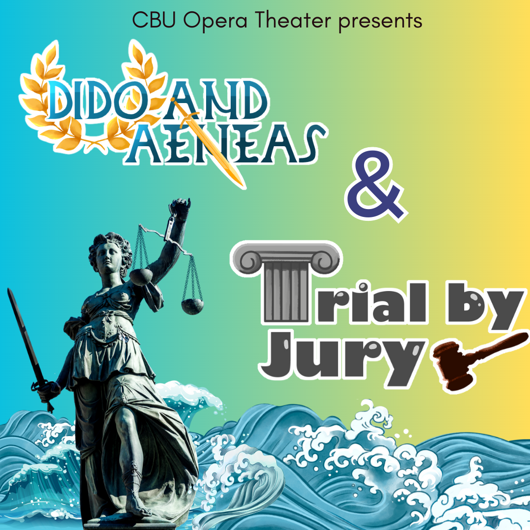 CBU Opera Theater presents Dido and Aeneas & Trial by Jury