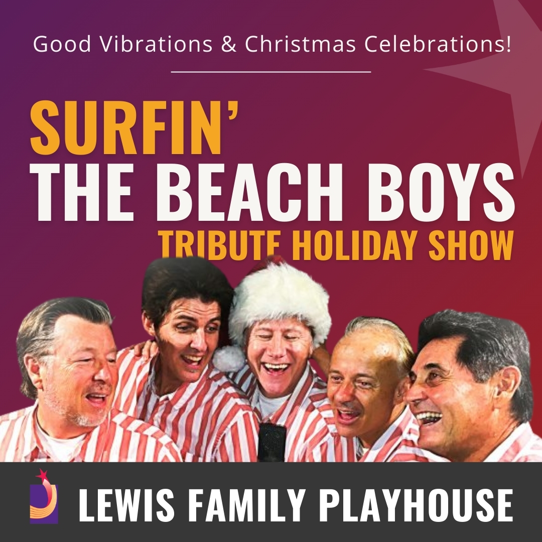 five men wearing white and red striped shirts leaning towards a microphone. Surfin' The Beach Boys Tribute Holiday Show. Good Vibrations and Christmas Celebrations. Lewis Family Playhouse footer.