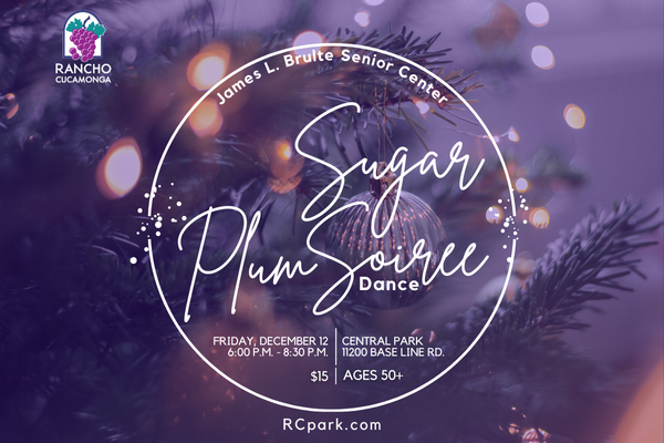 Senior Sugar Plum Soiree Dance. Friday, December 5. 6:00 p.m. - 8:30 p.m. Central Park, 11200 Base Line Rd. $15 per person. Ages 50+