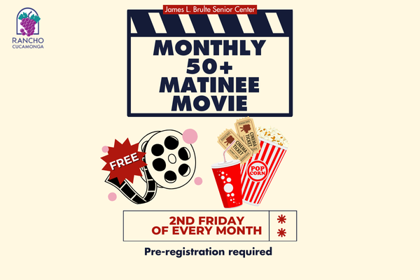 Monthly Movie Matinee 50+ 2nd Friday of every month. Pre-registration required.