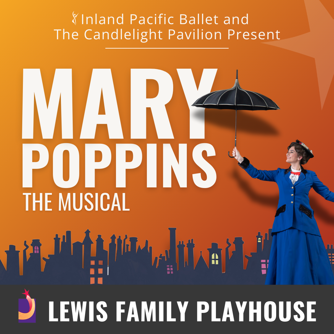 Inland Pacific Ballet and The Candlelight Pavilion Present Mary Poppins The Musical. Woman in a blue dress holding an umbrella.