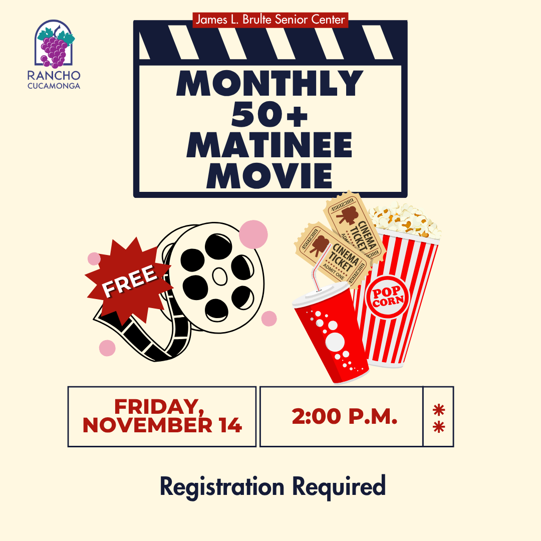Monthly 50+ matinee movie, November 14 at 2:00 p.m. Registration required. 