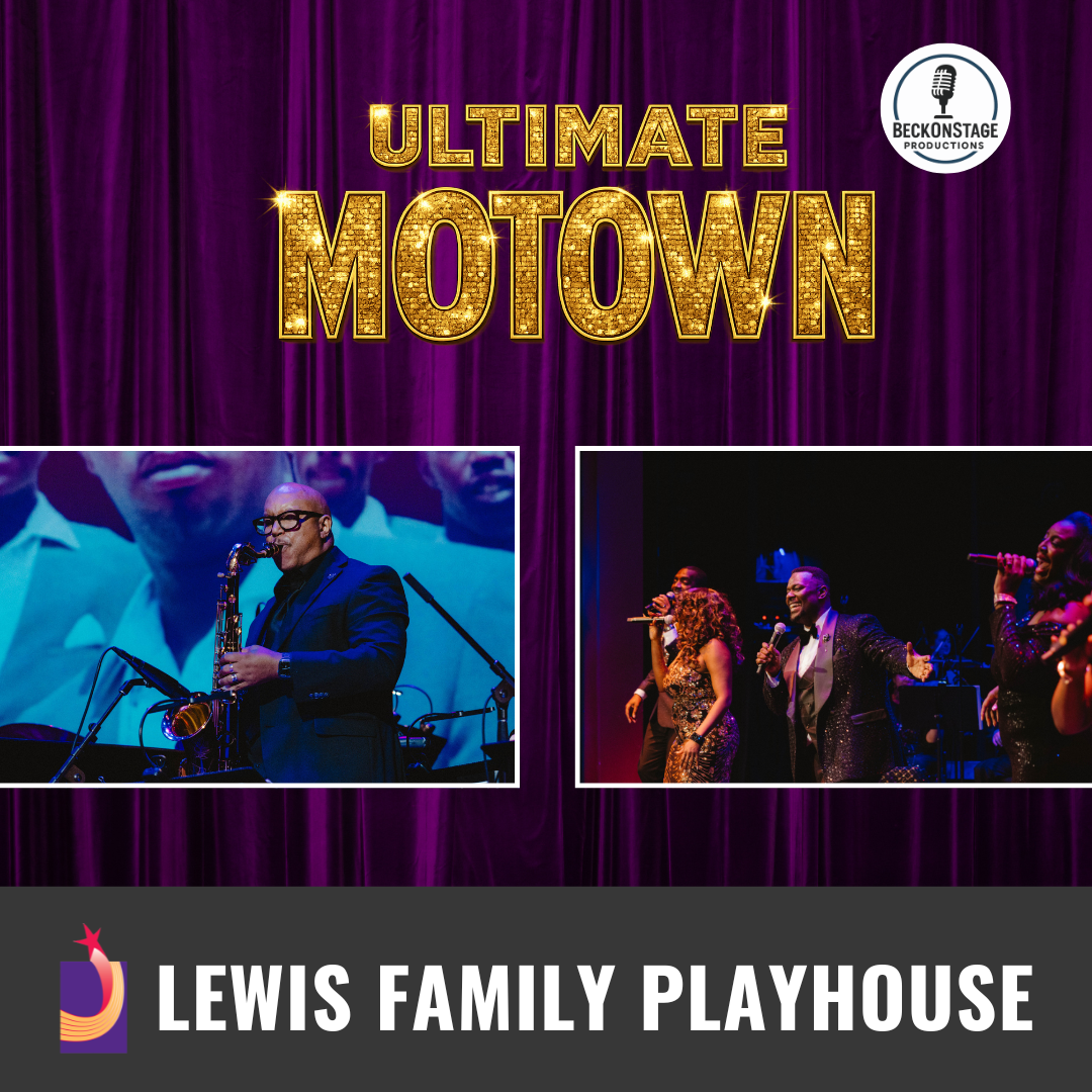 Promotional graphic for Ultimate Motown. Image shows purple curtain background with gold sparkly text reading “Ultimate Motown,” two photos of performers singing and playing instruments onstage, and event information at the bottom. Footer text reads: “Lewis Family Playhouse.”