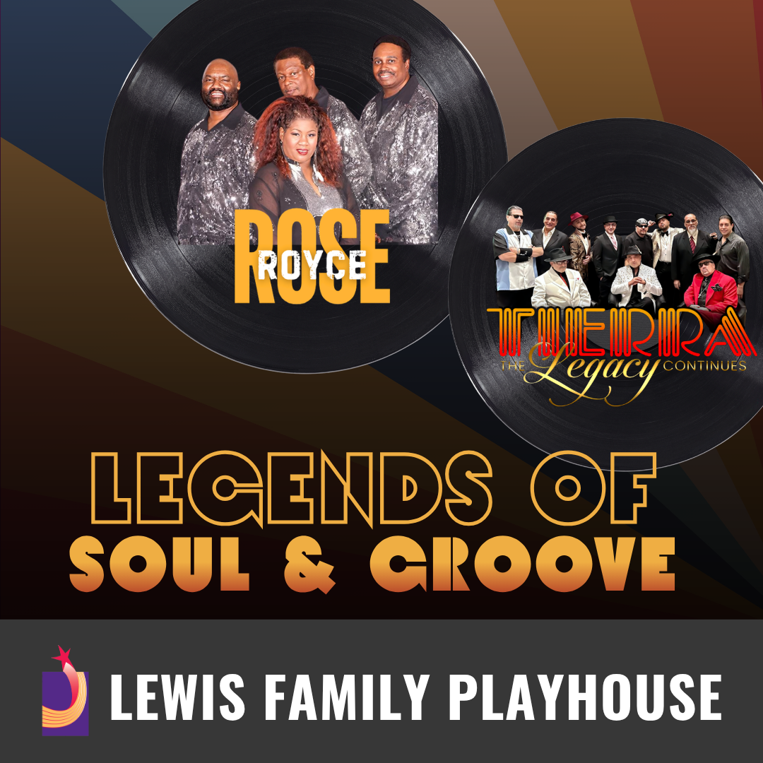 Promotional graphic for Rose Royce and Tierra Legacy Legends of Soul & Groove. Text reads: “Rose Royce and Tierra Legacy Legends of Soul & Groove”.  Image shows two vinyl records with each band logo and members over them, the phrase “Legends of Soul & Groove” below the vinyl records. 