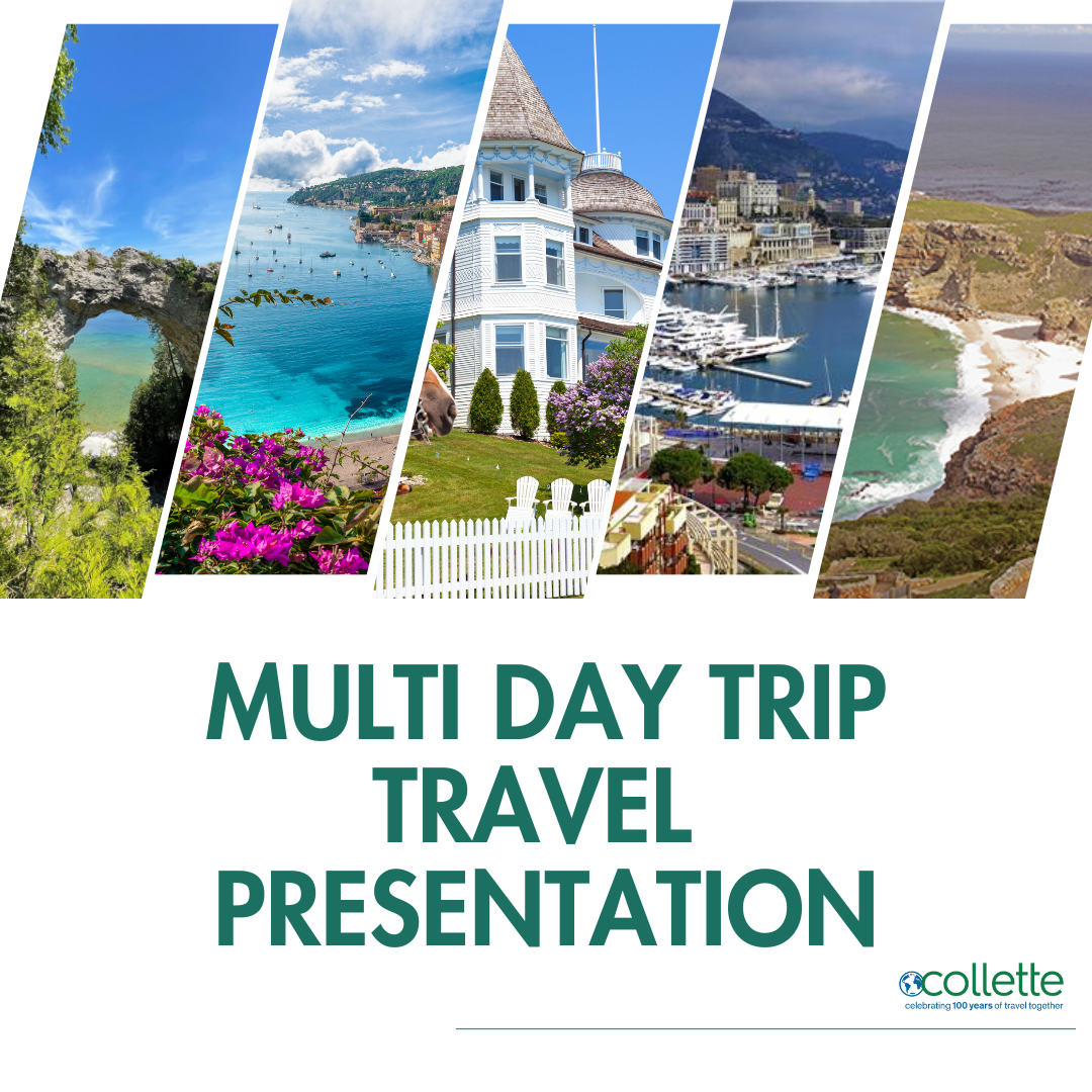 Travel presentation graphic featuring five diagonal photo panels, each showing a different scenic destination. The images include a natural rock arch over turquoise water, a coastal town with boats in a bright blue bay, a white Victorian-style building with a picket fence, a marina filled with yachts beside a hillside city, and a rugged coastline with cliffs and waves. Below the photos, large green text reads 'Multi Day Trip Travel Presentation.' The Collette travel company logo appears in the bottom right 