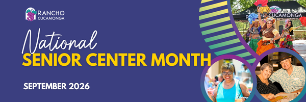 Banner for Rancho Cucamonga promoting National Senior Center Month, September 2026. The background is dark blue with the Rancho Cucamonga logo in the upper left. Large white and yellow text reads 'National Senior Center Month' and 'September 2026.' On the right side, colorful curved graphic elements frame three circular photos showing adults participating in outdoor and indoor community activities.