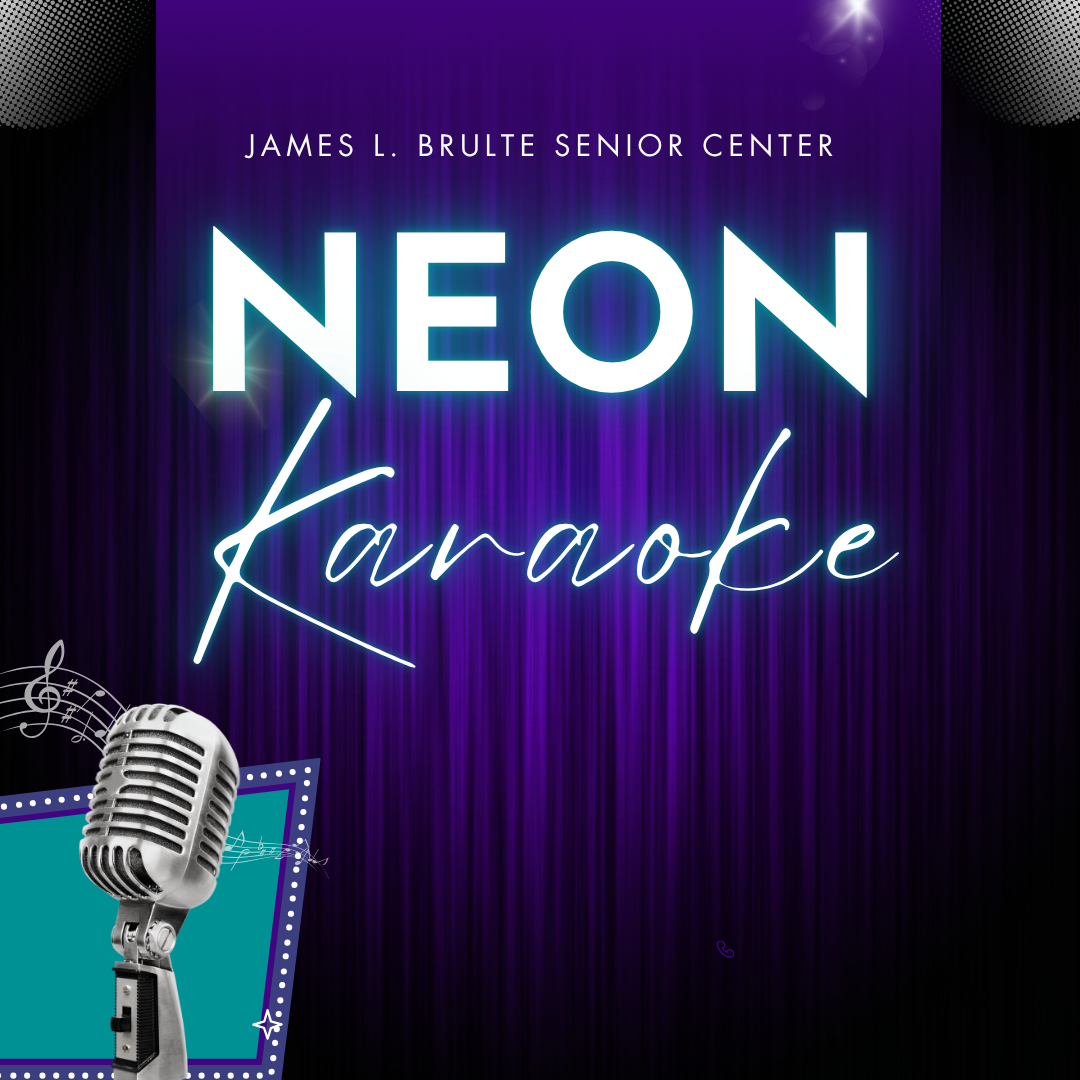 Event graphic for the James L. Brulte Senior Center promoting a 'Neon Karaoke' event. The background features vertical purple light beams with glowing accents. Large bright white text reads 'Neon' above script-style blue text that reads 'Karaoke.' At the bottom left, there is a retro-style silver microphone illustrated on a teal and black marquee frame decorated with small dots and music notes.