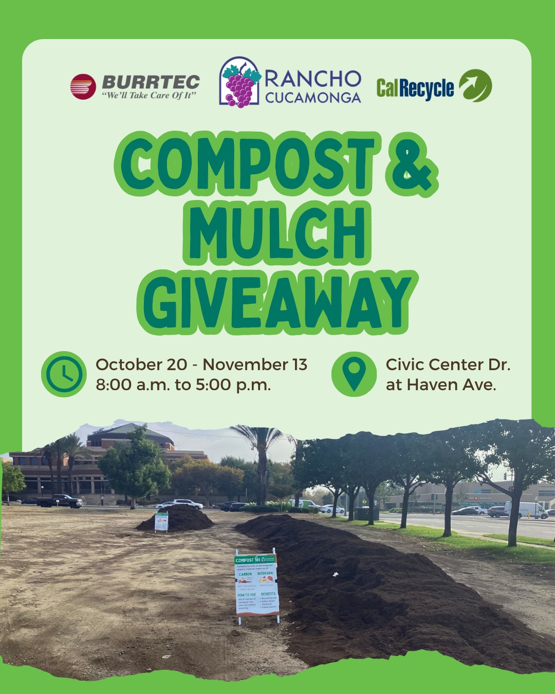 Green promotional graphic for the City of Rancho Cucamonga’s Compost & Mulch Giveaway, featuring the Burrtec, City of Rancho Cucamonga, and CalRecycle logos. The event runs October 20 through November 13, from 8:00 a.m. to 5:00 p.m., on Civic Center Drive at Haven Avenue. A photo at the bottom shows large piles of compost and mulch available for pickup in an open dirt lot, with trees and buildings in the background.