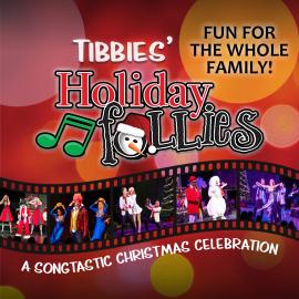 TIBBIES’ Holiday Follies 2023