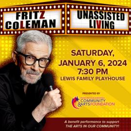 "Unassisted Living" with Fritz Coleman January 6 at LFP