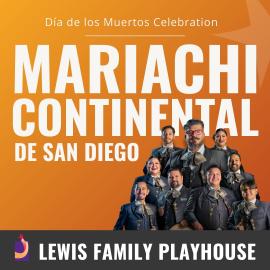 Group of men and women wearing mariachi outfits. Día de los Muertos Celebration. Mariachi Continental de San Diego. Lewis Family Playhouse footer.