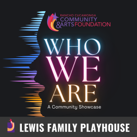 Rancho Cucamonga Community & Arts Foundation logo. Who We Are logo. A Community Showcase. Lewis Family Playhouse footer.