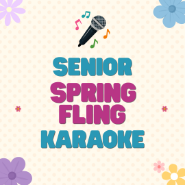 Colorful flyer with flowers, a microphone, and the text ‘Senior Spring Fling Karaoke.’