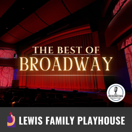 Promotional graphic for The Best of Broadway. Text reads “The Best of Broadway”. Image shows a theater interior with rows of seats facing a stage framed by red curtains, illuminated by warm lighting. Footer text reads: “Lewis Family Playhouse.” 