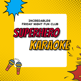 A bright, comic‑style graphic with a yellow dotted background. At the top left is the Rancho Cucamonga logo inside a blue burst shape. In the center, bold text reads “IncredABLES Friday Night Fun Club” and below it, large stylized red and yellow comic‑book lettering says “Superhero Karaoke.” At the bottom left are two illustrated microphones, and on the right side are red comic‑style action shapes.