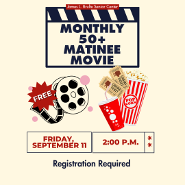 Flyer for the James L. Brulte Senior Center advertising a Monthly 50+ Matinee Movie event. The design includes a large movie clapperboard graphic with the event title inside. Below it are illustrations of a film reel labeled 'Free,' popcorn in a striped container, a drink cup with a straw, and cinema tickets. Text at the bottom displays the date 'Friday, September 11' and the time '2:00 P.M.' with a note that registration is required. The Rancho Cucamonga logo appears in the upper left corner.