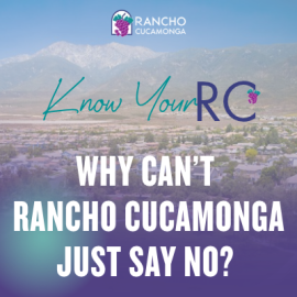 Know YOur RC Why Cant Rancho Cucamonga Just Say No